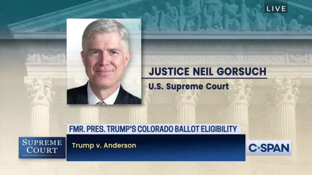 Justice Gorsuch Smacks Around Colorado Attorney During Oral Arguments on Trump Ballot Eligibility