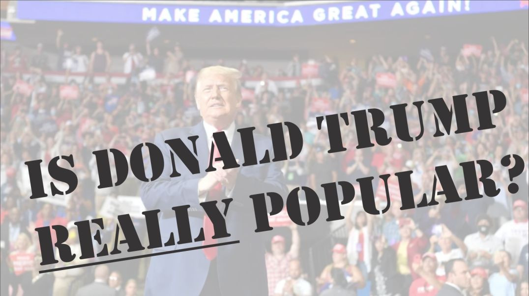 Is Trump REALLY Popular?