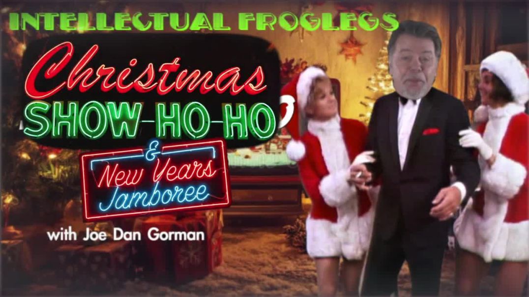 Frogleg Christmas Show-Ho-Ho (& New Years Jamboree)